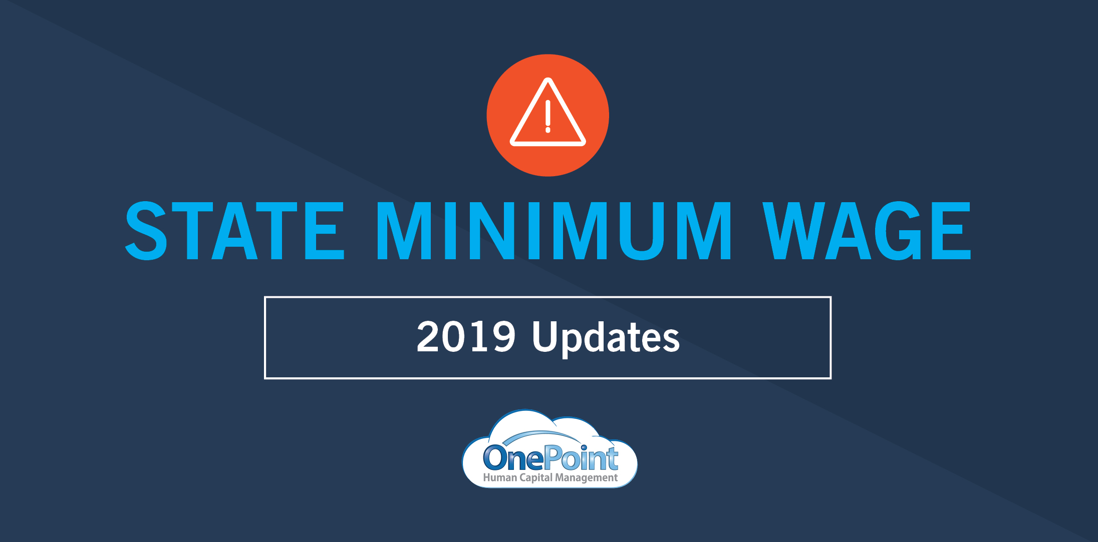 OnePoint HCM 2019 Guide To States Increasing Minimum Wage